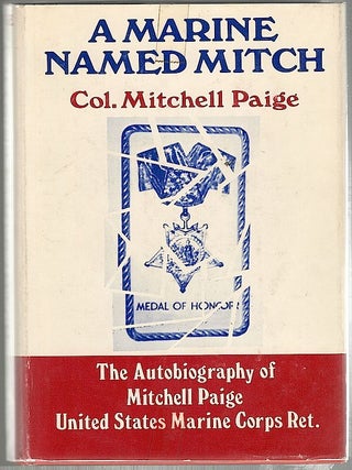 Item #1001 Marine Named Mitch; An Autobiography. Mitchell Paige