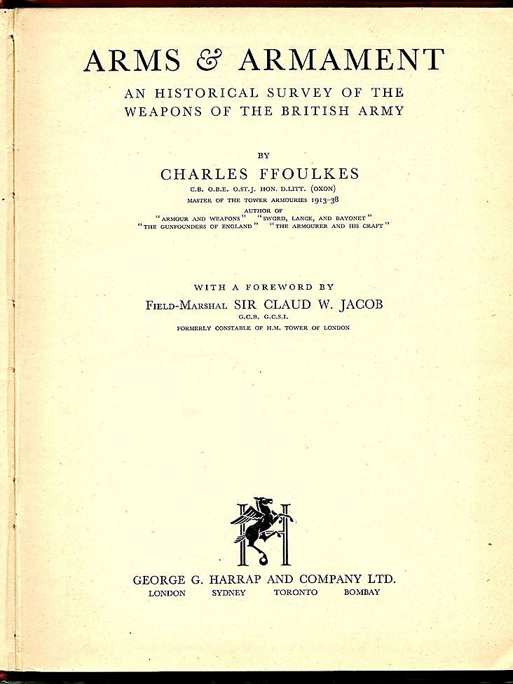 Item #1002 Arms & Armament; An Historical Survey of the Weapons of the British Arny. Charles Ffoulkes.