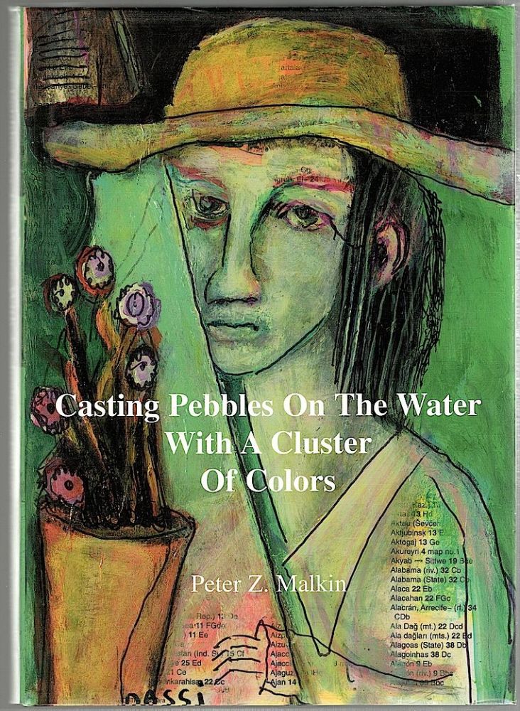 Item #1006 Argentina Journal; Casting Pebbles On the Water With a Cluster of Colors. Peter Z. Malkin.
