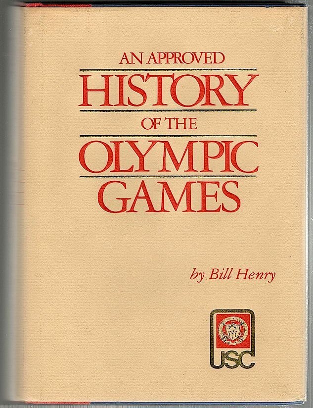 Item #1012 Approved History of the Olympic Games. Bill Henry, Patricia Henry Yeomans.