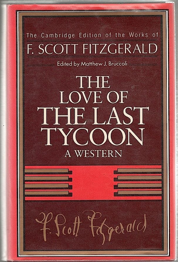 Item #1015 Love of the Last Tycoon; A Western. F. Scott Fitzgerald.
