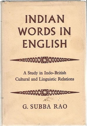 Item #1072 Indian Words in English; A Study in Indo-British Cultural and Linguistic Relations. G....
