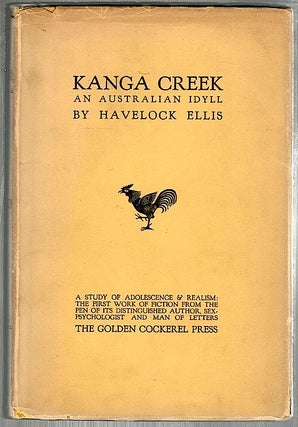 Item #1078 Kanga Creek; An Australian Idyll. Havelock Ellis
