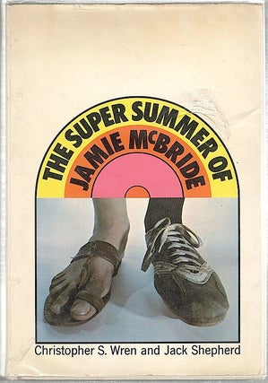 Item #1079 Super Summer of Jamie McBride. Christopher S. Wren, Jack Shepherd