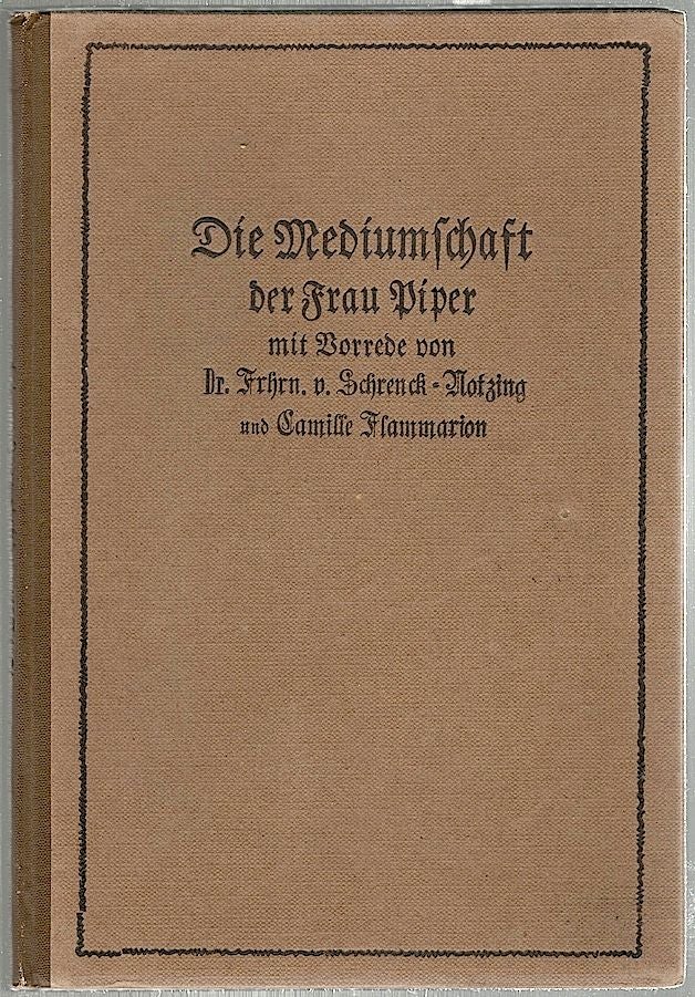 Item #1082 Mediumschaft der Frau Piper. Albert Freiherr von Schrenck-Notzing, Camille Flammarion.