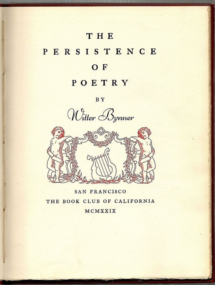 Item #1086 Persistence of Poetry. Witter Bynner.