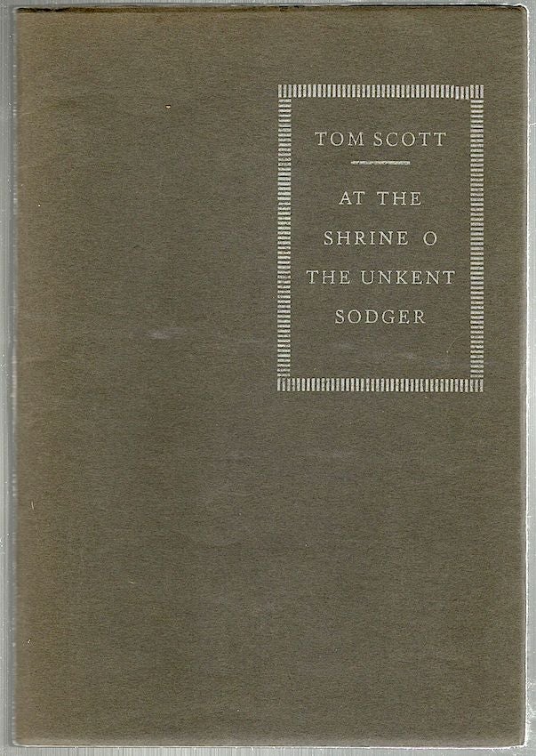 Item #1088 At the Shrine o the Unkent Sodger; A Poem for Recitation. Tom Scott.