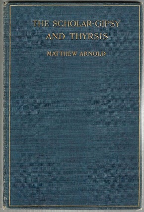 Item #1107 Scholar-Gipsy and Thyrsis. Matthew Arnold
