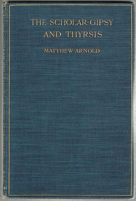 Item #1107 Scholar-Gipsy and Thyrsis. Matthew Arnold.