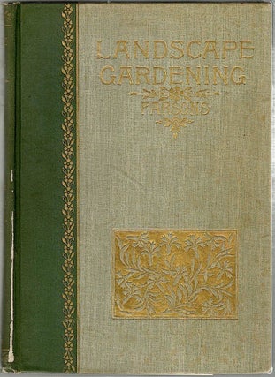 Item #1126 Landscape Gardening. Samuel Parsons, Jr