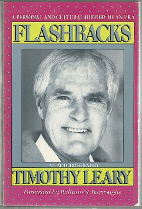 Item #1136 Flashbacks; A Personal and Cultural History of an Era. Timothy Leary
