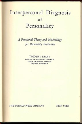 Interpersonal Diagnosis of Personality; A Functional Theory and Methodology for Personality Evaluation