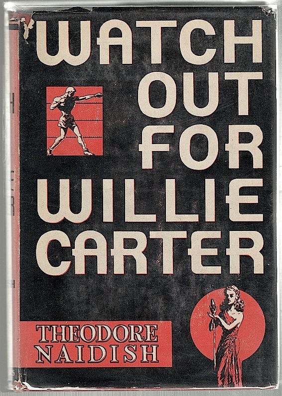 Item #1141 Watch Out for Willie Carter. Theodore Naidish.
