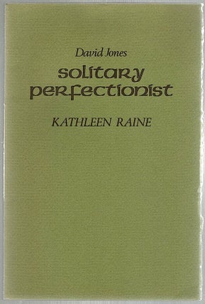 Item #1152 David Jones; Solitary Perfectionist. Kathleen Raine