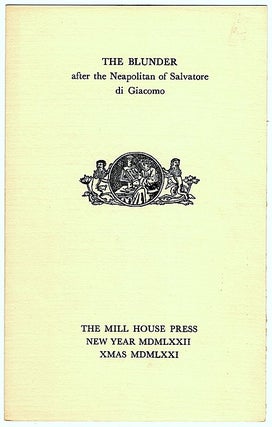 Item #1154 Blunder; After the Neapolitan of Salvatore di Giacomo. Mill House Press
