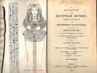 Account of an Egyptian Mummy; Presented to the Museum of the Leeds Philosophical and Literary Society, with an Appendix Containing the Chemical and Anatomical Details of the Examination of the Body.