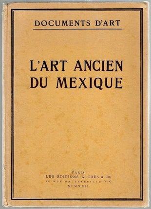 Item #1210 L'Art Ancien du Mexique; Simple Esquisse. Walter Lehmann