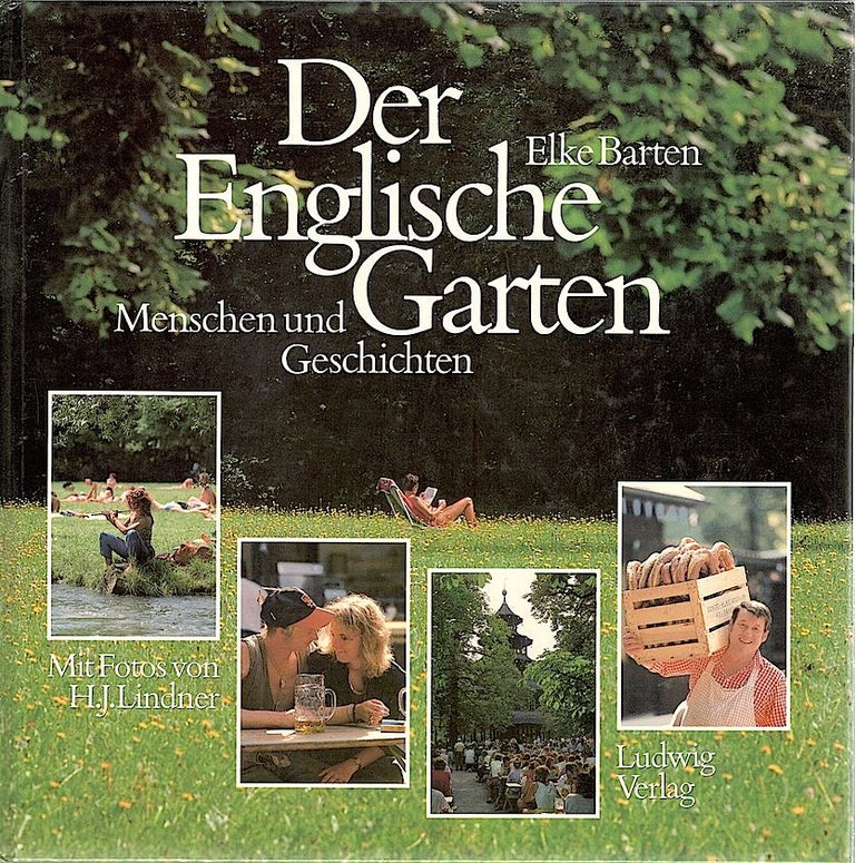 Item #1211 Englische Garten; Menschen und Geschichten. Elke Barten.