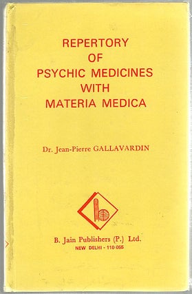 Item #1227 Repertory of Psychic Medicines with Materia Medica. Dr. Jean-Pierre Gallavardin