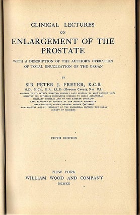 Clinical Lectures on Enlargement of the Prostate; With a Description of the Author's Operation of Total Enucleation of the Organ