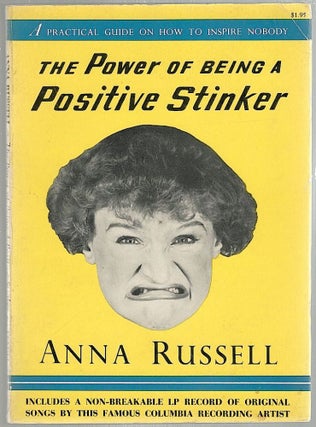Item #1243 Power of Being a Positive Stinker; A Practical Guide on How to Inspire Nobody. Anna...