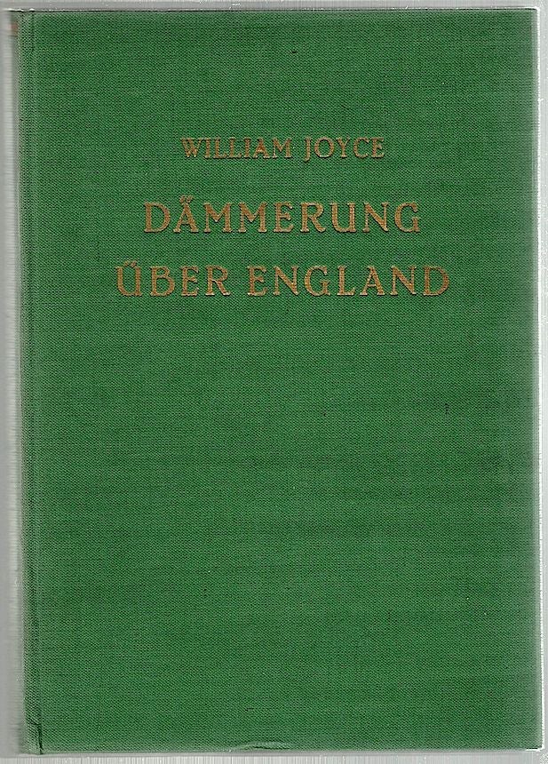 Item #1255 Dämmerung Über England. William Joyce.