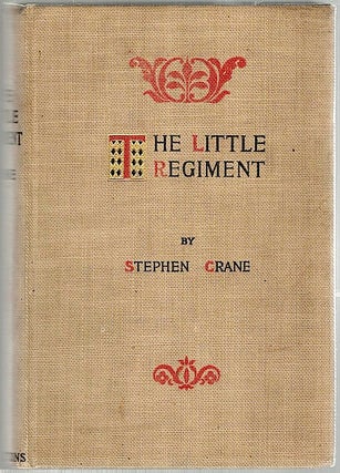 Item #1267 Little Regiment; And Other Episodes of the American Civil War. Stephen Crane