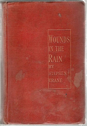 Item #1268 Wounds in the Rain; A Collection of Stories Relating to the Spanish-American War of...