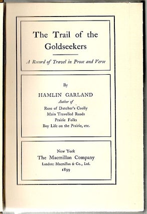 Trail of the Goldseekers; A Record of Travel in Prose and Verse