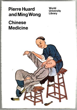 Item #1296 Chinese Medicine. Pierre Huard, Ming Wong