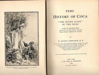 Peru: History of Coca; The Divine Plant of the Incas: With an Introductory Account of the Incas, and of the Andean Indians of Today.