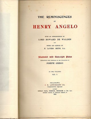 Reminiscences of Henry Angelo; With an Introduction by Lord Howard de Walden and Notes and Memoir by H. Lavers Smith