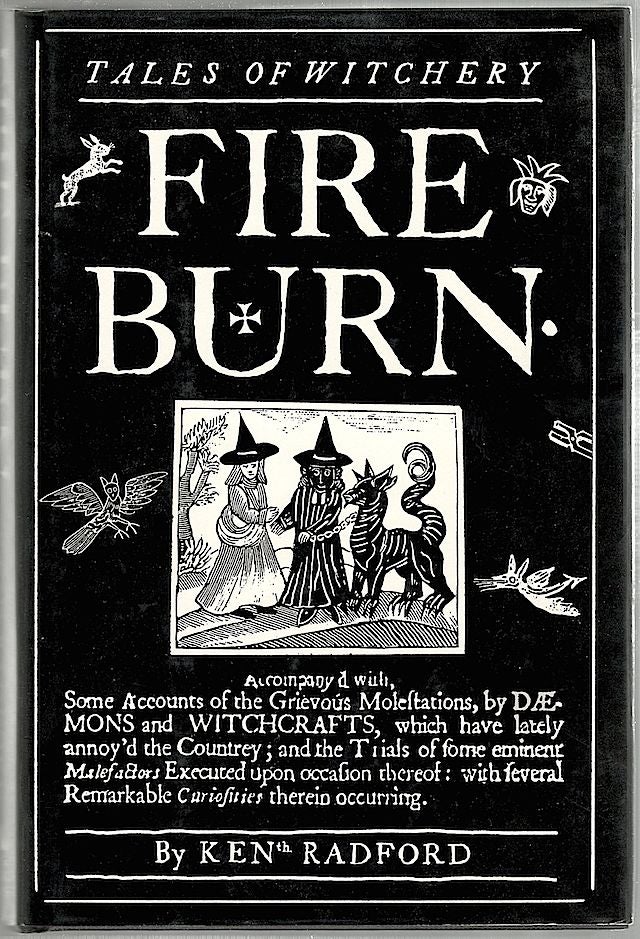 Item #1377 Fire Burn; Tales of Witchery. Ken Radford, comp.