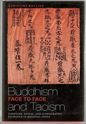 Item #1390 Buddhism and Taoism Face to Face; Scripture, Ritual, and Iconographic Exchange in...