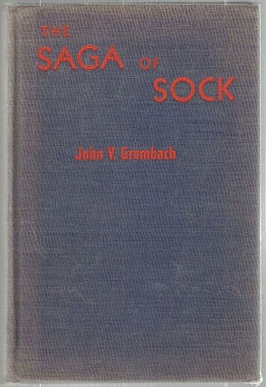 Item #1410 Saga of Sock; A Complete Story of Boxing. John V. Grombach