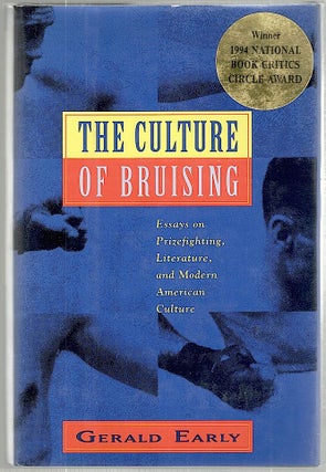 Item #1420 Culture of Bruising; Essays on Prizefighting, Literature, and Modern American Culture....