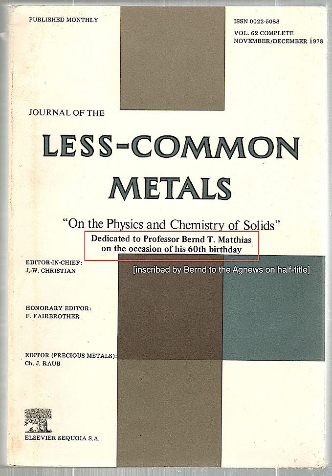 Item #1429 On the Physics and Chemistry of Solids; Dedicated to Professor Bernd T. Matthais on the Occasion of His 60th Birthday. Ch. J. Raub.