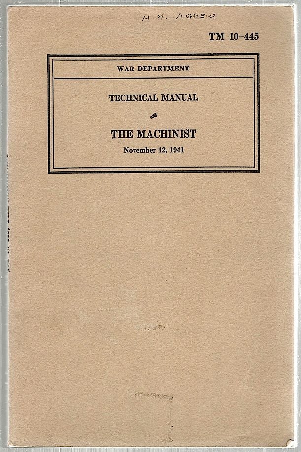Item #1455 Machinist; Technical Manual. War Department.