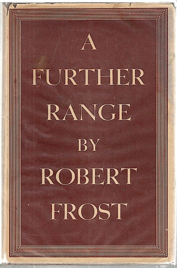Item #1476 Further Range; Book Six. Robert Frost.