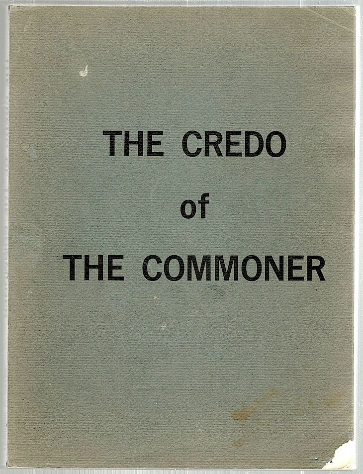 Item #1482 Credo of the Commoner. William Jennings Bryan.
