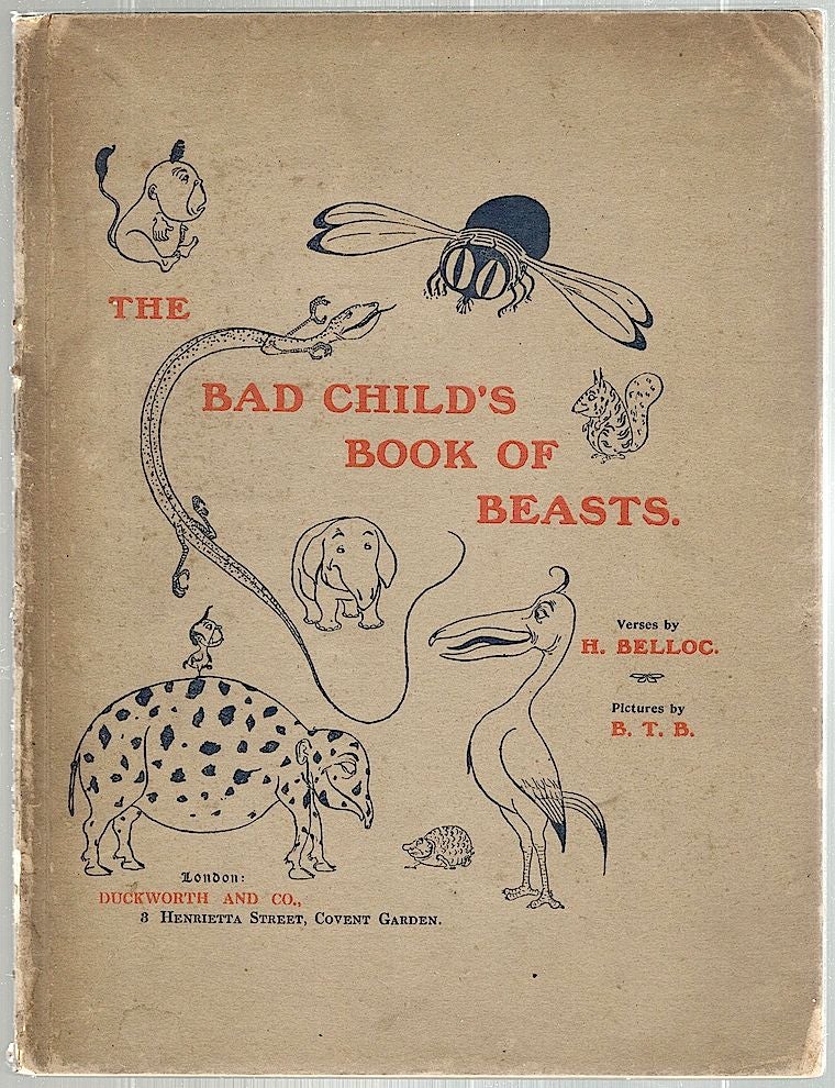 Item #1483 Bad Child's Book of Beasts. Hilaire Belloc.