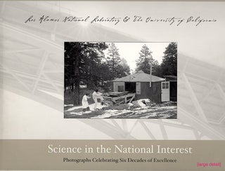 Item #1491 Science in the National Interest; Photographs Celebrating Six Decades of Excellence....