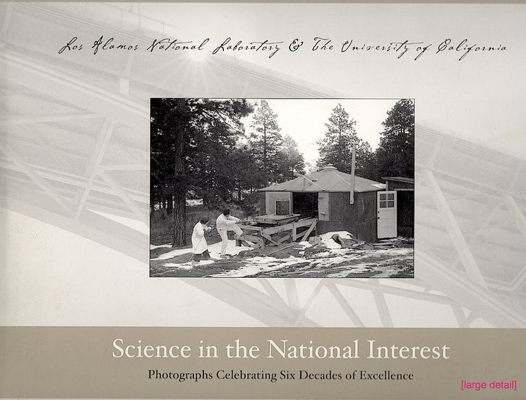 Item #1491 Science in the National Interest; Photographs Celebrating Six Decades of Excellence. Robert C. Dynes.