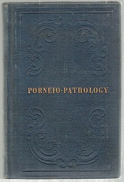 Item #1521 Porneiopathology; A Popular Treatise on Venereal and Other Diseases of the Male and Female Genital Systems. R. J. Culverwell.