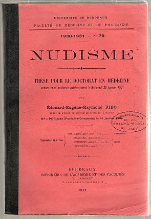 Item #1525 Nudisme; Thèse Pour le Doctorat en Médecine. Édouard-Eugène-Raymond Ribo