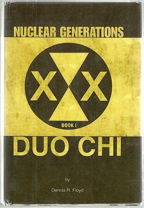 Item #1548 Nuclear Generations; Duo Chi. Dennis R. Floyd