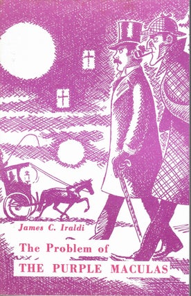 Item #15731 Problem of the Purple Maculus; A Sherlock Holmes Adventure. James C. Iraldi