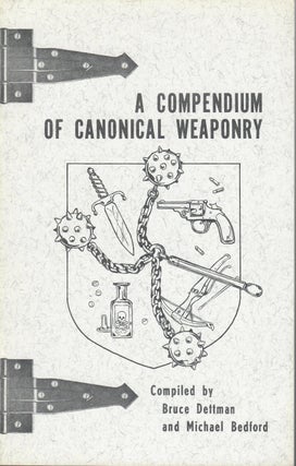 Item #15733 Compendium of Canonical Weaponry; Being a Catalogue and Description of the Implements...
