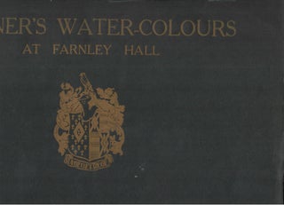 Item #15813 Turner's Water-Colours at Farnley Hall. Alex J. Finberg, text