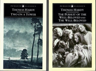 Item #15923 Two on a Tower / Pursuit of the Well-Beloved and The Well-Beloved. Thomas Hardy